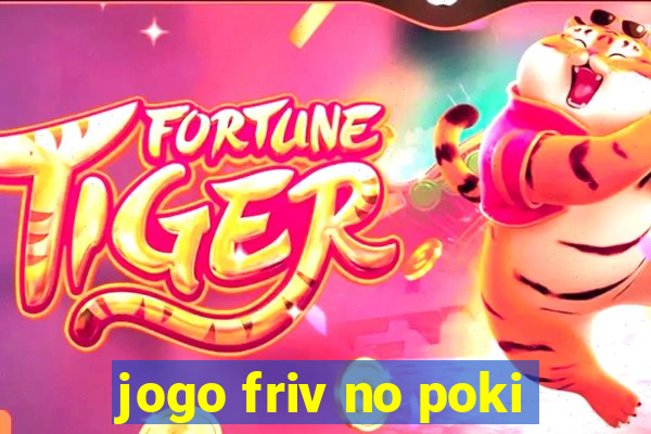 jogo friv no poki